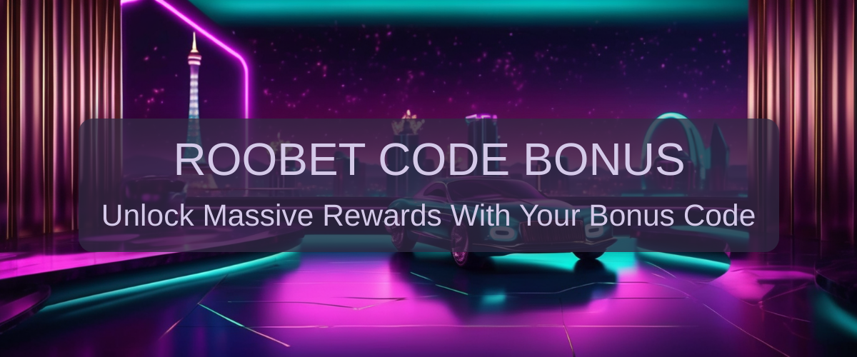 Roobet Bonus Code 2026 - Top Offers in the USA